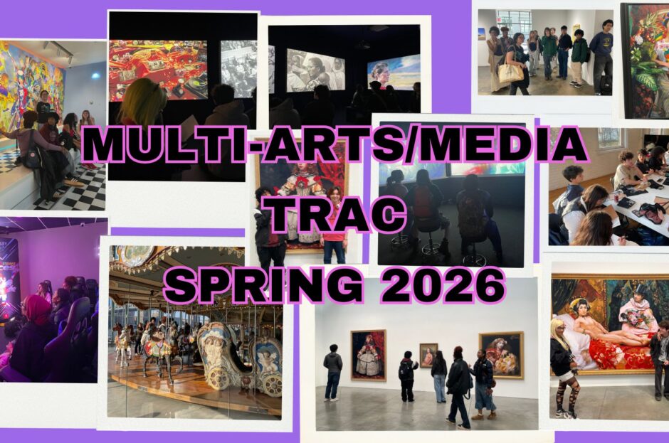 Multi-Arts/Media TRaC: Spring 2026